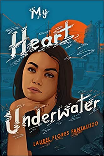 Laurel Flores Fantauzzo: My Heart Underwater (2020, HarperCollins Publishers)