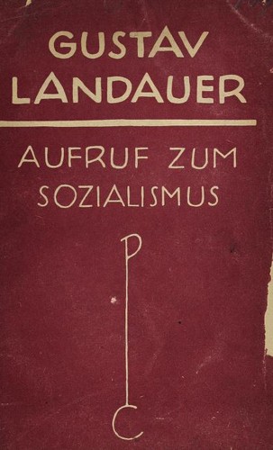 Gustav Landauer: Aufruf zum sozialismus (German language, 1919, Cassirer)