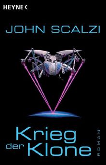 John Scalzi: Krieg der Klone (Paperback, German language, 2007, Heyne Verlag)