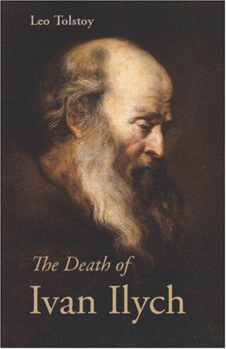 Lev Nikolaevič Tolstoy: The Death of Ivan Ilych (2006, Waking Lion Press)