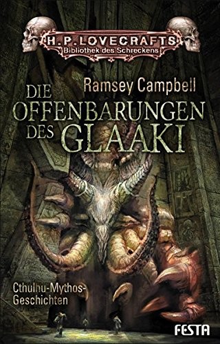 Ramsey Campbell: Die Offenbarungen des Glaaki (Hardcover, 2014, Festa Verlag)