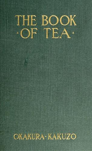 Okakura Kakuzo: The book of tea (1921, Duffield)