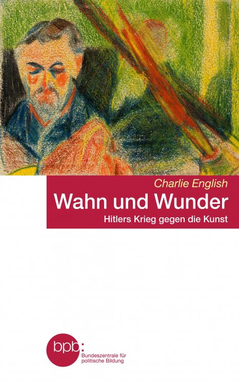 Charlie English: Wahn und Wunder (Paperback, Deutsch language, Bundeszentrale für politische Bildung)