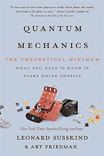 Leonard Susskind, Art Friedman: Quantum Mechanics (2015, Basic Books)