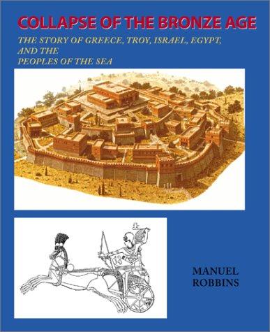 Manuel Robbins: Collapse of the Bronze Age (2001, Authors Choice Press)