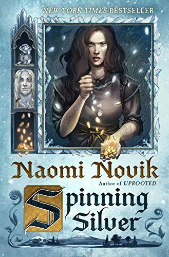 Naomi Novik: Spinning Silver: A Novel (2019, Del Rey)