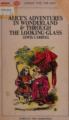 Lewis Carroll: Alice's Adventures in Wonderland & Through the Looking Glass (Paperback, 1968, Magnum Easy Eye Books)