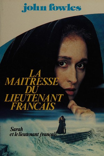 John Fowles: La Maîtresse du lieutenant français (French language, 1981, France loisirs)