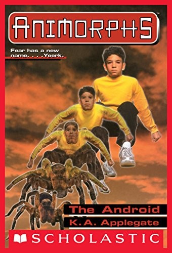 Katherine A. Applegate: The Android (Animorphs #10) (2017, Scholastic Inc.)