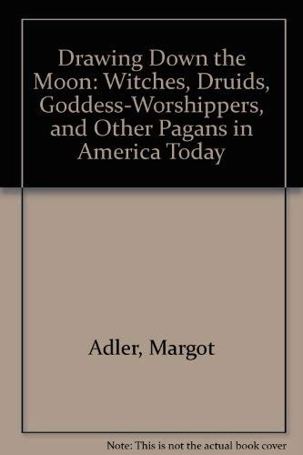 Margot Adler: Drawing down the Moon (1979, Viking Press)