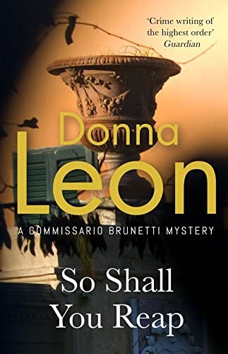 Donna Leon: So Shall You Reap (2023, Cornerstone Publishing, RANDOM HOUSE UK)
