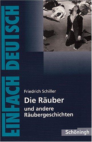 Friedrich Schiller, Barbara. Schubert-Felmy: Die Räuber. (German language, 1999, Schöningh im Westermann)