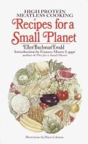 Ellen Buchman Ewald: Recipes for a small planet (1973, Ballantine Books)