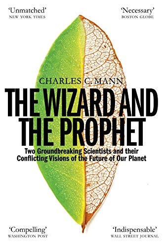 Charles C. Mann: The Wizard and the Prophet (Paperback, Picador)