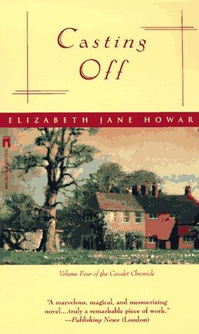 Elizabeth Jane Howard: CASTING OFF (Cazalet Chronicle , Vol 4) (Paperback, 1997, Washington Square Press)