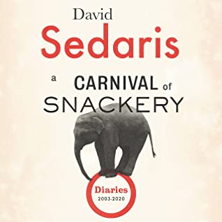 David Sedaris, Tracey Ullman: A Carnival of Snackery (2021, Little, Brown & Company)