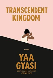 Yaa Gyasi: TRANSCENDENT KINGDOM (Hardcover, 2020, Bond Street Books)