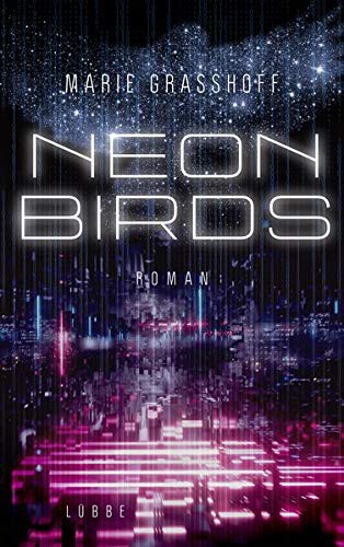 Marie Graßhoff: Neon Birds (Paperback, German language, 2019, Lübbe)