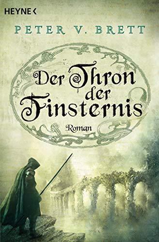 Peter V. Brett: Dämonenzyklus 4: Der Thron der Finsternis (German language)