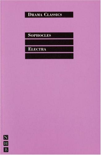 Sophocles: Electra (Drama Classics) (2005, Nick Hern Books)