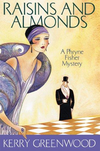 Kerry Greenwood: Raisins and Almonds (Hardcover, 2007, Poisoned Pen Press)
