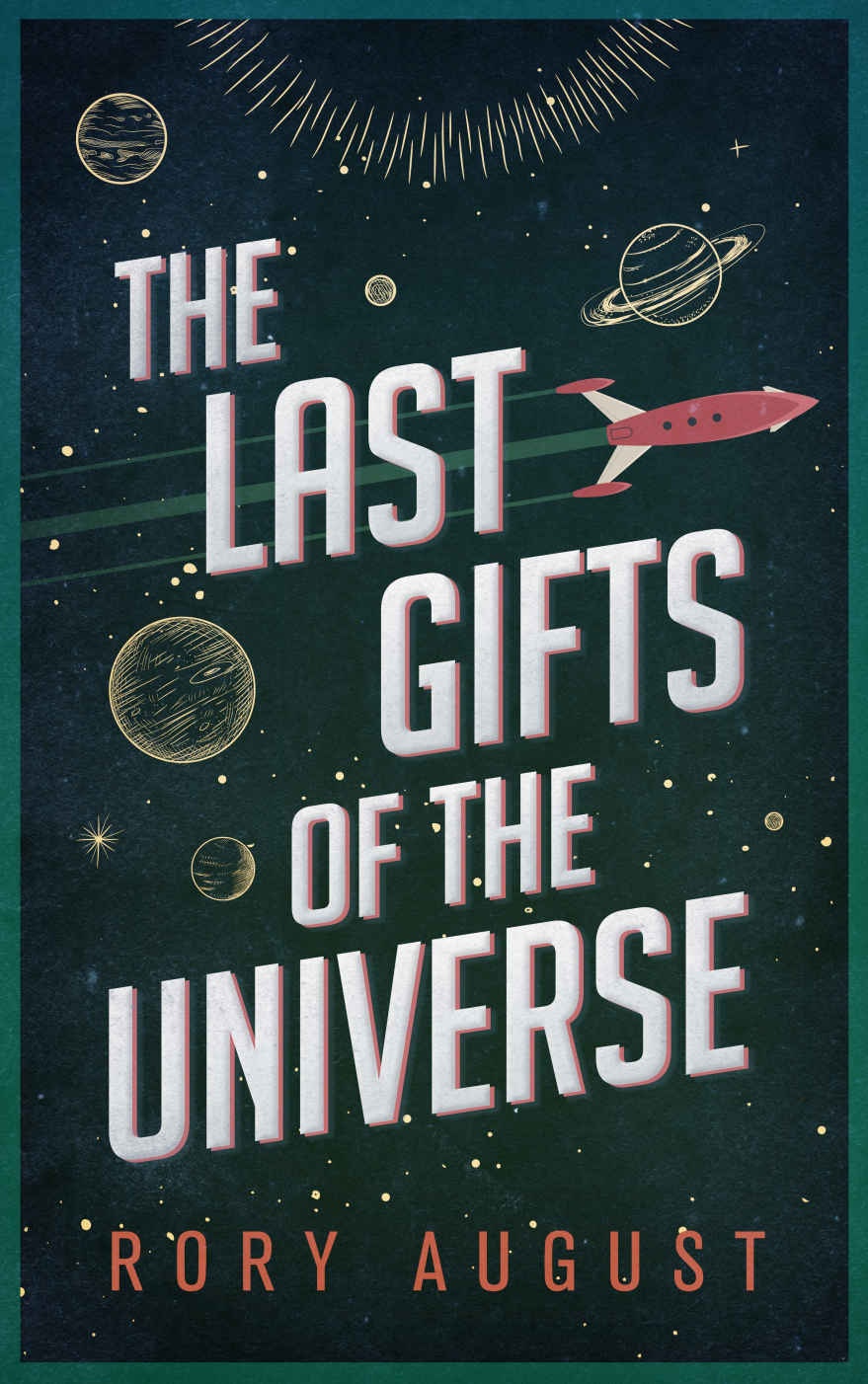 Rory August: The Last Gifts of the Universe (Paperback, 2022, Rory August)