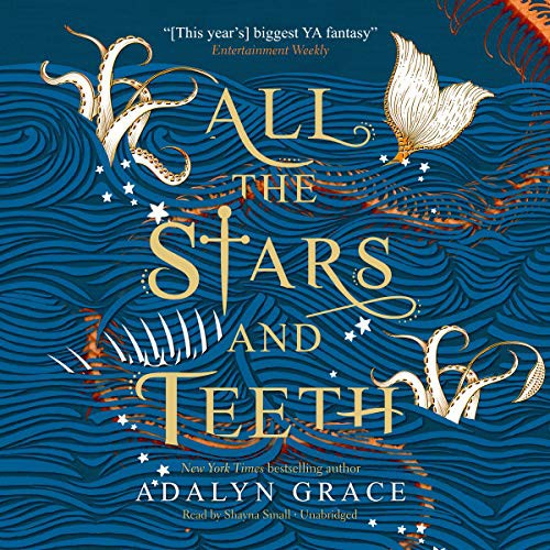 Adalyn Grace: All the Stars and Teeth (AudiobookFormat, 2020, Blackstone Publishing)