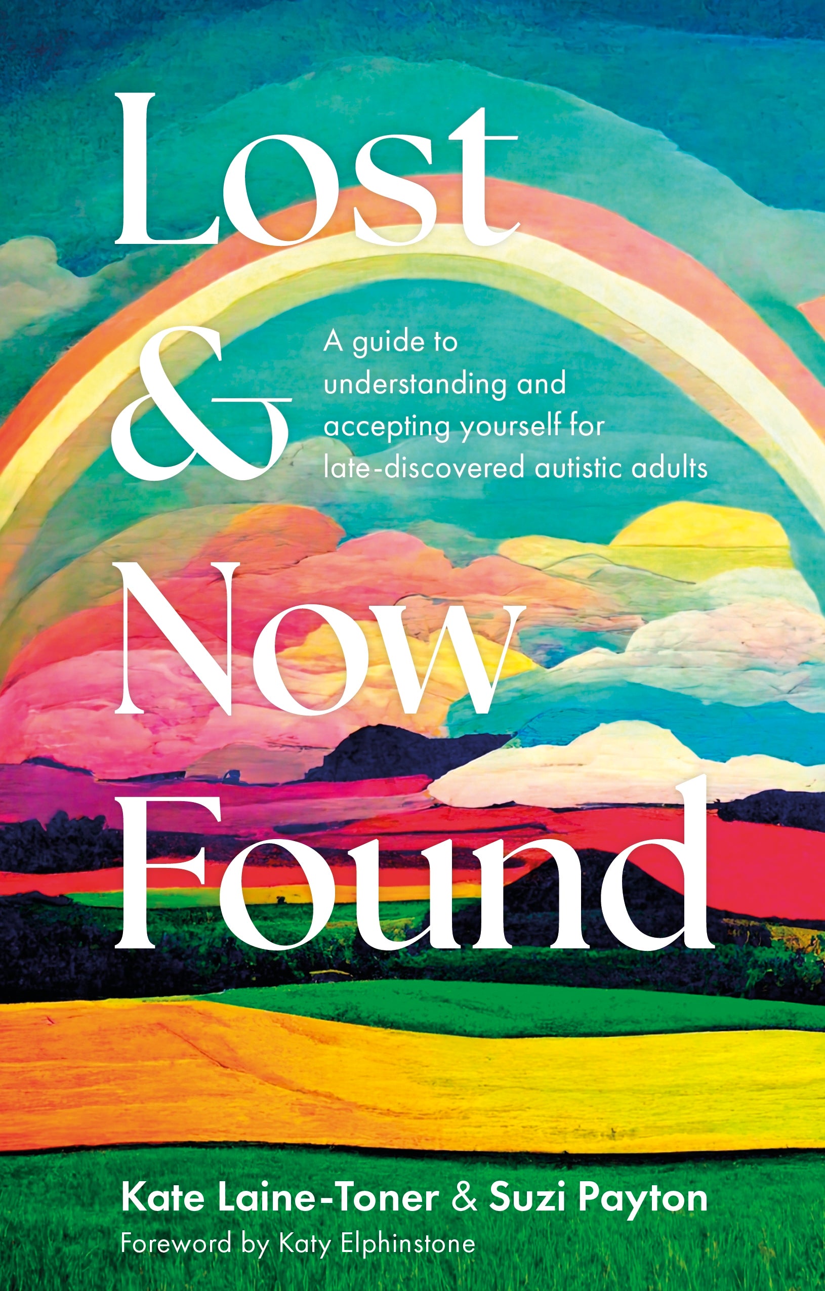 Kate Laine-Toner, Suzi Payton: Lost and Now Found (Paperback, Kingsley Publishers, Jessica)