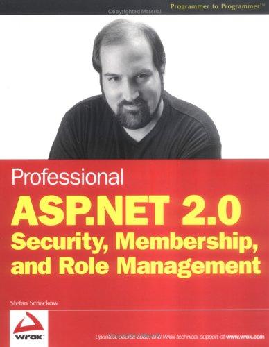 Stefan Schackow: Professional ASP.NET 2.0 security, membership, and role management (2006, Wiley Technology Pub.)