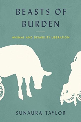 Sunaura Taylor: Beasts of burden (2017)