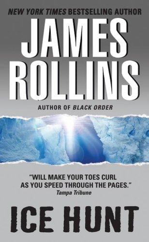 James Rollins: Ice Hunt (Paperback, 2004, Harper)