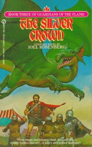Joel Rosenberg: The Silver Crown (Guardians of the Flame) (1985, Roc)