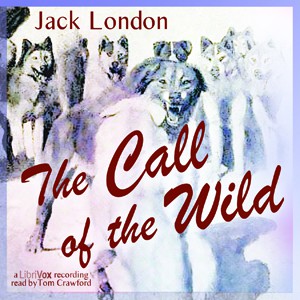 Jack London: The Call of the Wild (2010, LibriVox)