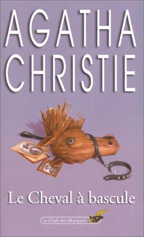 Agatha Christie: Le cheval à bascule (Paperback, French language, 1999, Le Livre de Poche)