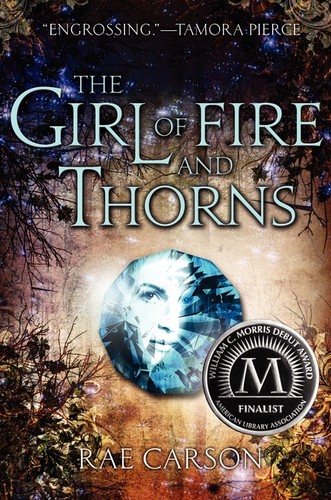 Rae Carson: Girl of Fire and Thorns (2011, Harper Collins)