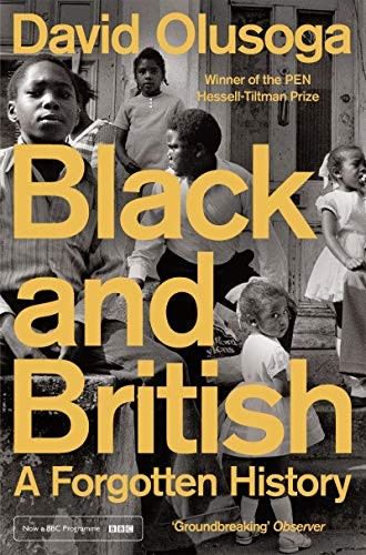 David Olusoga: Black and British (2018, Pan Books)