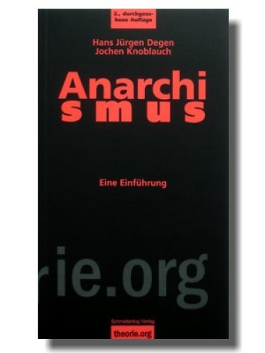 Hans-Jürgen Degen, Jochen Knoblauch: Anarchismus (Paperback, German language, 2008, Schmetterling Verlag)