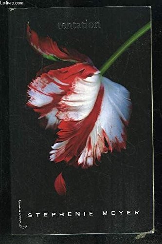 Stephenie Meyer: Tentation traduit de l'anglais  par Luc Rigourreau (Paperback, 2009, France Loisirs)