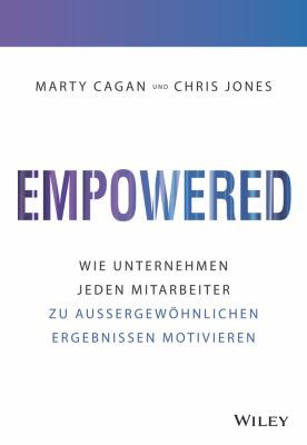 Marty Cagan, Chris Jones: Empowered (German language, 2022, Wiley & Sons, Limited, John)
