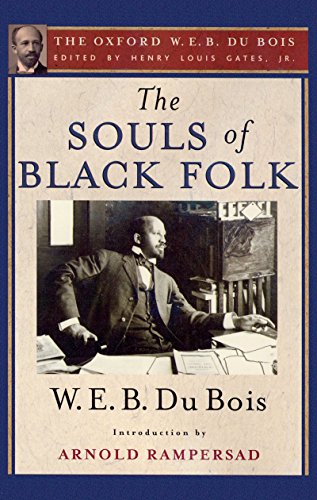 W. E. B. Du Bois, Henry Louis Gates, Arnold Rampersad: Souls of Black Folk (2007, Oxford University Press, Incorporated)