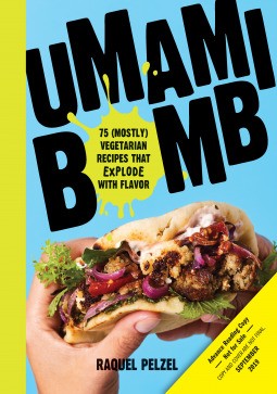 Raquel Pelzel: Umami Bomb: 75 Vegetarian Recipes That Explode with Flavor (2019, Workman Publishing)