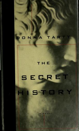 Donna Tartt: The secret history (1992, Knopf, Distributed by Random House)