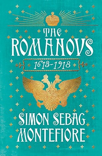 Simon Sebag-Montefiore, Simon Sebag Montefiore: The Romanovs (Hardcover, 2012, W&N)