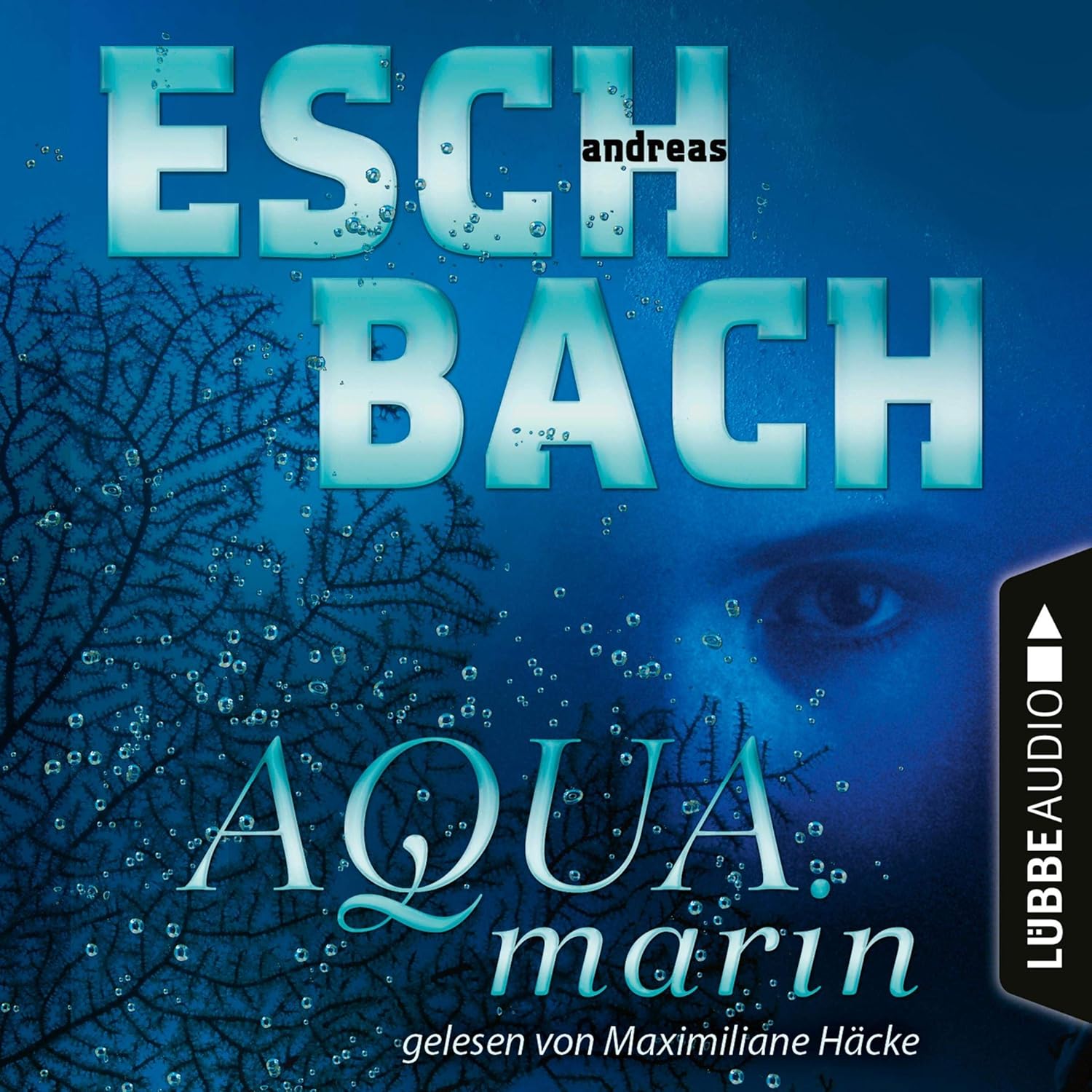 Andreas Eschbach: Aquamarin 1 (AudiobookFormat, Deutsch language, 2019, Lübbe Audio)