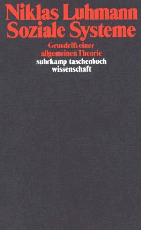 Niklas Luhmann: Soziale Systeme. Grundriß einer allgemeinen Theorie. (Paperback, German language, 2001, Suhrkamp)