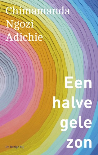 Chimamanda Ngozi Adichie: Een halve gele zon (Paperback, Dutch language, 2017, De Bezige Bij)