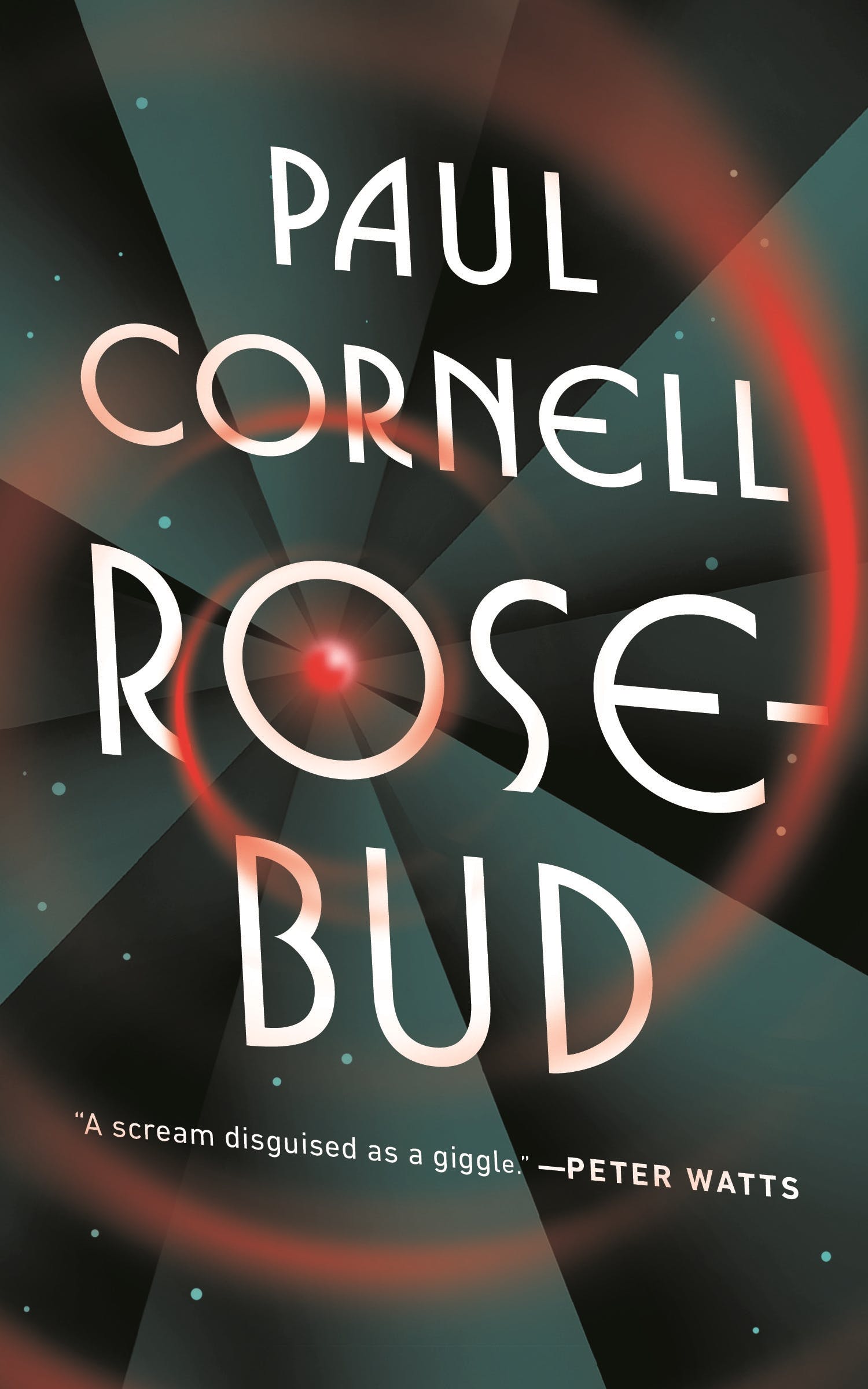 Paul Cornell: Rosebud (Paperback, 2022, Tordotcom)