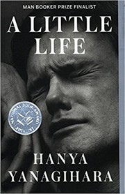 Hanya Yanagihara: A Little Life (Paperback, 2016, Anchor Books)