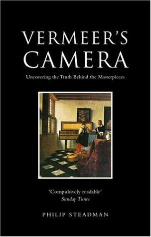 Philip Steadman: Vermeer's Camera (2002, Oxford University Press, USA)