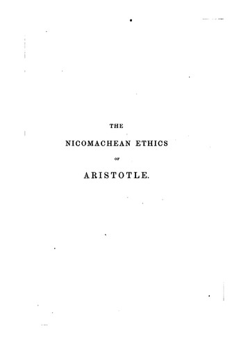 Αριστοτέλης, Aristotle;  And Critical Notes  Analysis  Translator  J.E.C. Welldon, C. D. C. Reeve, Terence Irwin: The ethics of Aristotle (1890, W. Scott, ltd.)